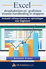 Excel draaitabellen en -grafieken Visuele handleiding in stappen