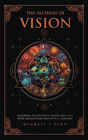 The Alchemy Of Vision