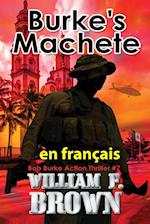 Burke's Machete,  en français