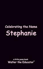 Celebrating the Name Stephanie