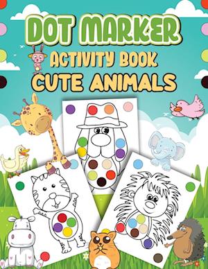 Dot Markers Activity Book Cute Animals