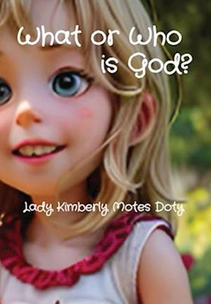 What or Who  is God?