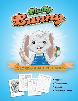 Fluffy Bunny Coloring & Activity Book