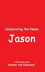 Celebrating the Name Jason