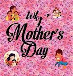 Why? Mother's Day