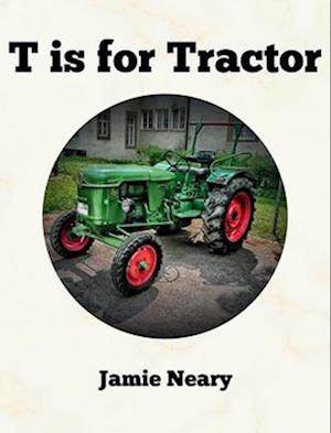 T is for Tractor