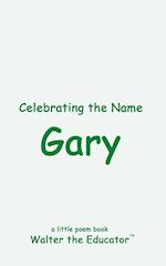 Celebrating the Name Gary