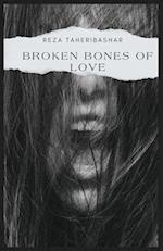 Broken Bones Of Love