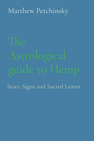 The Astrological guide to Hemp