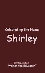 Celebrating the Name Shirley