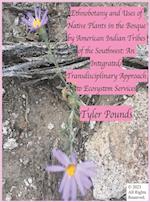 Ethnobotany and Uses of Native Plants in the Bosque by American Indian Tribes of the Southwest