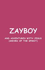 ZAYBOY AND ADVENTURES WITH JESUS