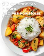 50 Caribbean Cuisine Recipes for Home