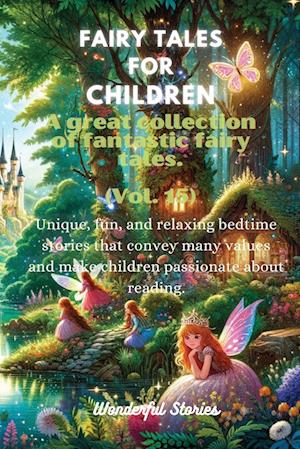 Fables for Children  A large collection of fantastic fables and fairy tales. (Vol.15)