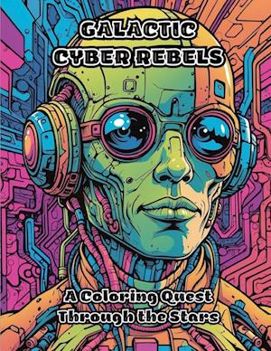 Galactic Cyber Rebels