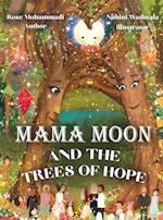 Mama Moon and the Trees of Hope