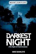 Darkest Night (A Night of Final Decision)