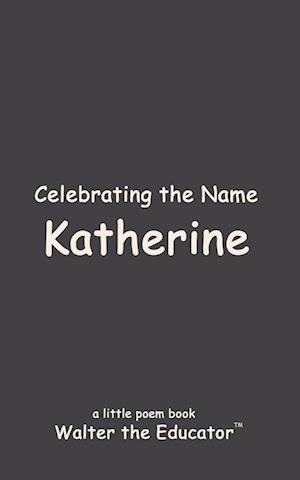 Celebrating the Name Katherine