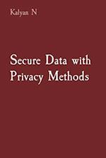 Secure Data with Privacy Methods