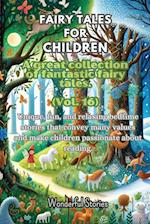 Fables for Children  A large collection of fantastic fables and fairy tales. (Vol.16)