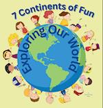 7 Continents of Fun