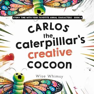 Carlos the Caterpillar's Creative Cocoon