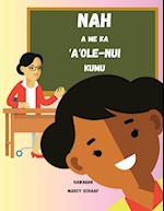 Nah  a me ka  ¿A¿ole-Nui  Kumu (Hawaiian) Nyah and the Not-So-Great Teacher