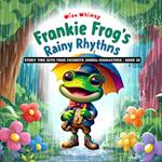 Frankie Frog's Rainy Rhythms