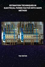 ESTIMATION TECHNIQUES IN ELECTRICAL POWER FACTOR WITH MAPE METHOD