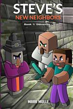 Steve's New Neighbors   Book 1