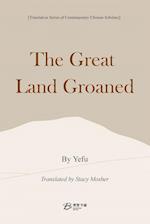 The Great Land Groaned