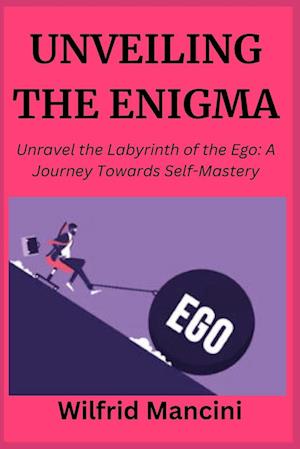 UNVEILING THE ENIGMA