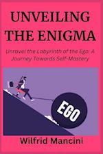 UNVEILING THE ENIGMA