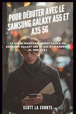 Pour Débuter Avec Le Samsung Galaxy A55 Et A35 5g