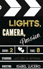Lights, Camera, Passion