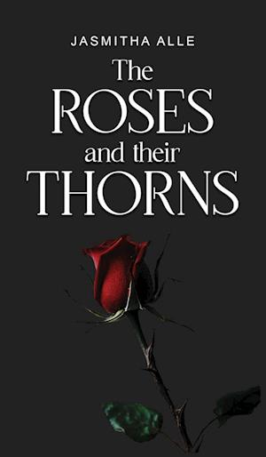 the roses and their thorns