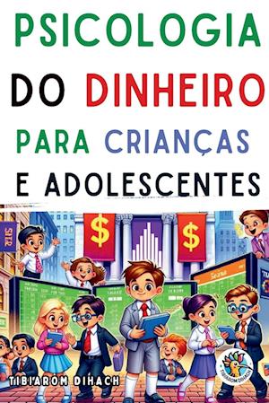 Psicologia do dinheiro Para crianças e adolescentes