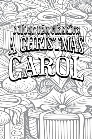 EXCLUSIVE COLORING BOOK Edition of Charles Dickens' A Christmas Carol