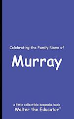 Celebrating the Family Name of Murray