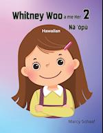 Whintey Woo a me her N¿ ¿¿p¿ (Hawaiian) Whitney Woo and Her 2 Stomachs