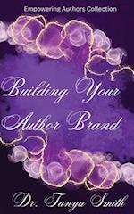 Building Your Author Brand - Empowering Authors Collection