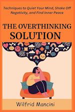 THE OVERTHINKING SOLUTION