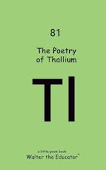 The Poetry of Thallium