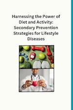 Harnessing the Power of Diet and Activity