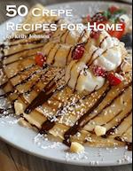 50 Crepe Recipes for Home