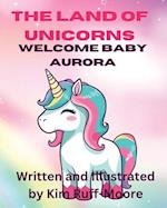 The Land Of Unicorns Welcome Baby Aurora