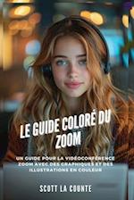 Le Guide Coloré Du Zoom