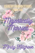 Majestically Married