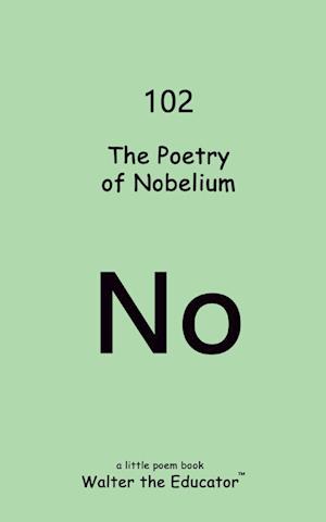 The Poetry of Nobelium