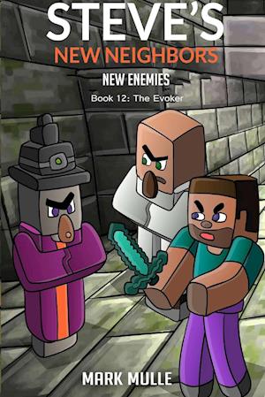 Steve's New Neighbors - New Enemies Book 12